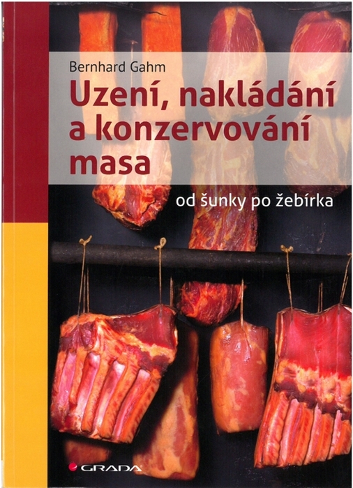 Uzení, nakládaní a konzervování masa  -  Bernard Gahm